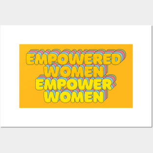 Empowered Women Empower Women - Feminist Statement Typographic Design Posters and Art